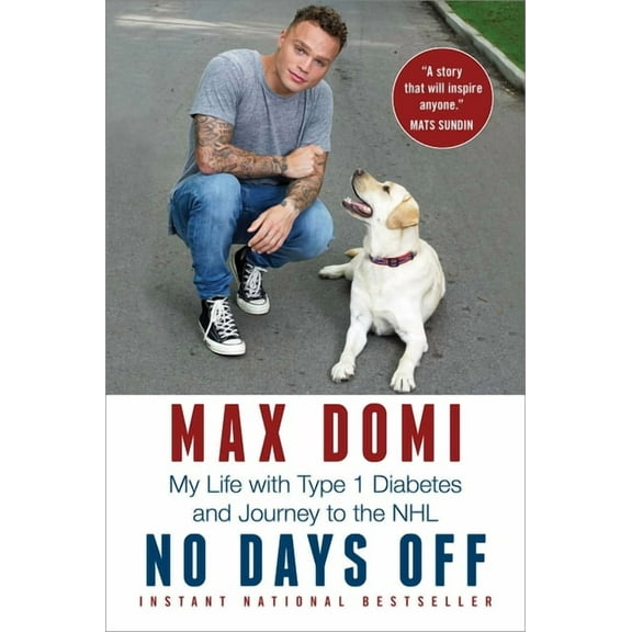 No Days Off: My Life with Type 1 Diabetes and Journey to the NHL, (Paperback)