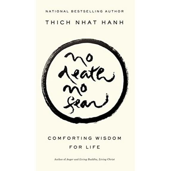 Pre-Owned No Death, No Fear: Comforting Wisdom for Life
