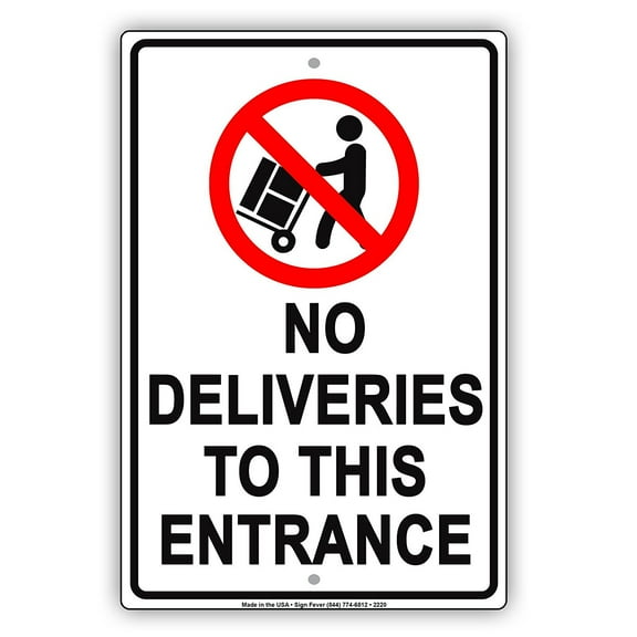 No Deliveries To This Entrance Mail Deliveries Restriction Area Alert Caution Warning Notice Aluminum Metal Sign 8"x12" Plate