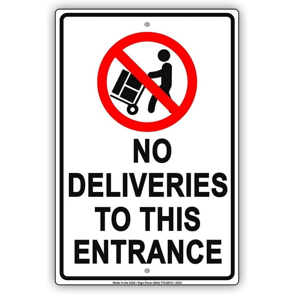 No Deliveries to This Entrance Mail Deliveries Restriction Area Alert Caution Warning Notice Aluminum Metal Tin 8"x12" Sign Plate
