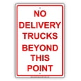 thumbnail image 1 of No Delivery Trucks Beyond This Point Restriction Zone Alert Caution Warning Notice Aluminum Metal Sign 12"x18" Plate, 1 of 1