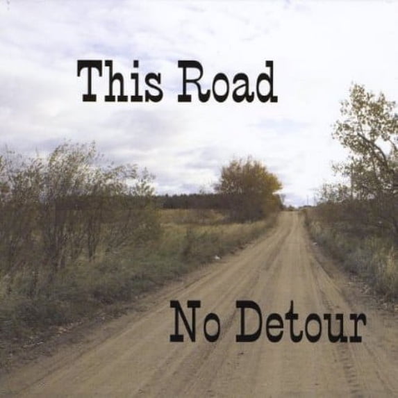 No Detour-This Road