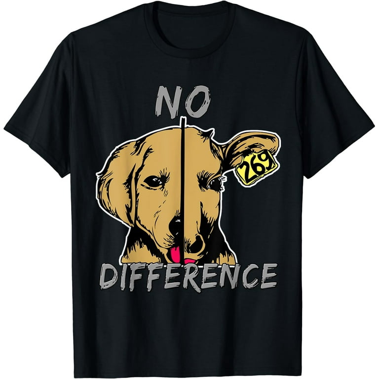 No Difference Dog Cow Shirt - Vegan Shirt No Difference Dog Cow Shirt - Vegan Shirt