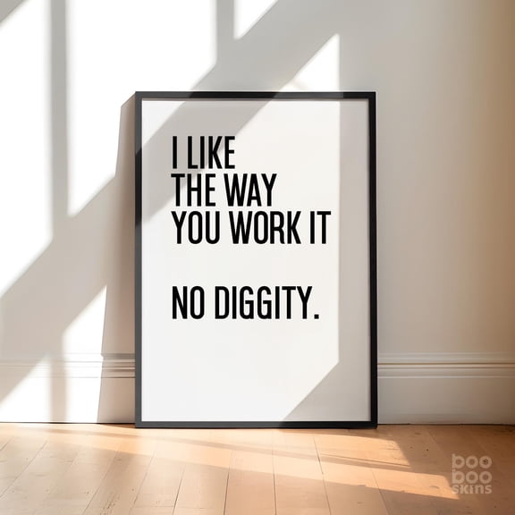 No Diggity Print, I Like The Way You Work It Poster, Flirty Date Gift Girlfriend Boyfriend Anniversary, Gym Art, 90s Music Decor, Poster Only