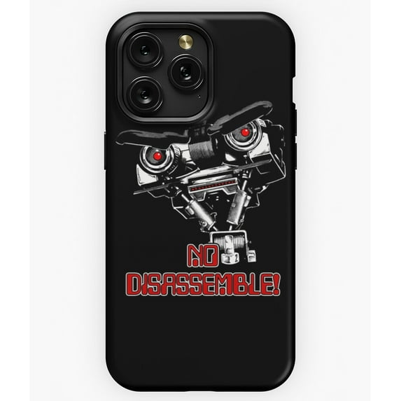 No Disassemble Johnny Five Classic Quote G3388 Phone Case for iPhone17 16 15 14 13 12 11 Pro Max