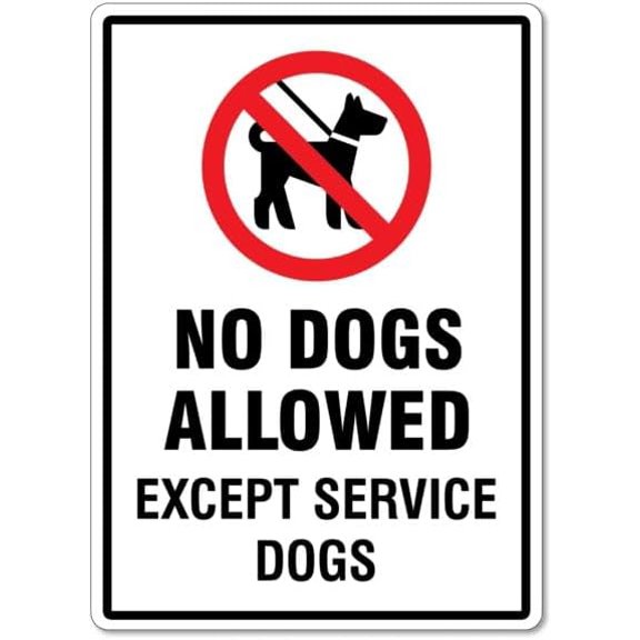 No Dogs Allowed Except Service Dogs - Animal Sign Metal Sign 8 x 12 Inches – Clear Signage for Walls, Fences