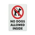 thumbnail image 1 of No Dogs Allowed Inside Sign Sign, 8 X 12 Grade Reflective Sheeting Rust Free Aluminum, Weather Resistant, Waterproof, Easy To Mount, 1 of 6