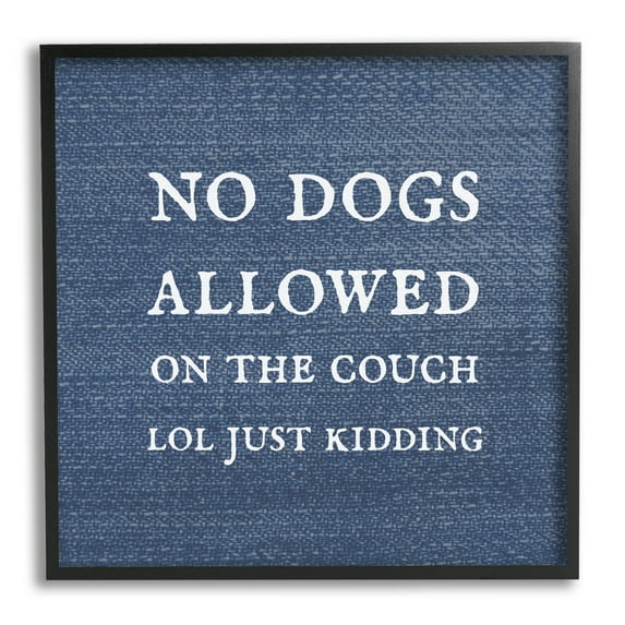 No Dogs Allowed Just Kidding Funny Pet Typography Graphic Art Black Framed Art Print Wall Art