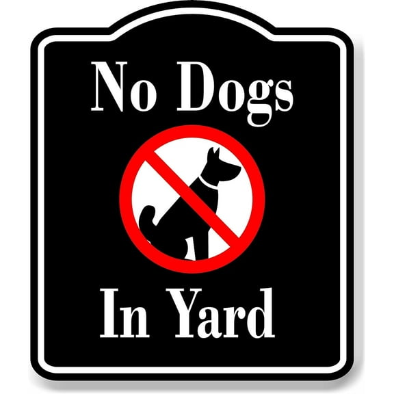 No Dogs In Yard BLACK Aluminum Composite Sign, 20"x24"