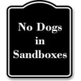 thumbnail image 1 of No Dogs in Sandboxes BLACK Aluminum Composite Sign 8.5''x10'', 1 of 9