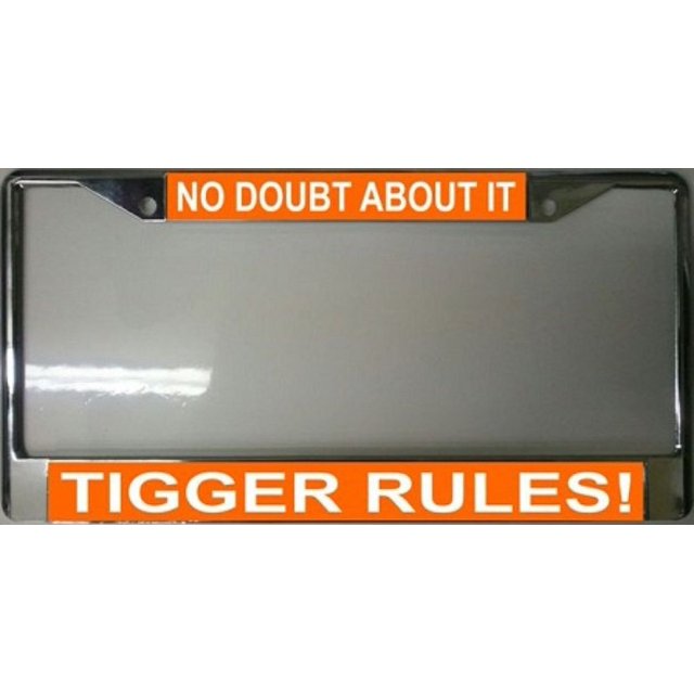 No Doubt About It Tigger Rules ! License Plate Frame - Walmart.com