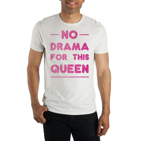 No Drama For This Queen Men's White Tee T-Shirt Shirt-XX-Large