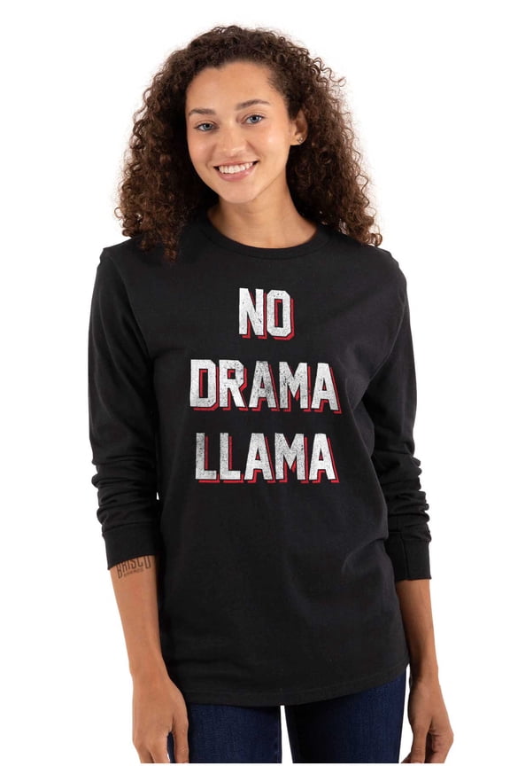 No Drama Llama Alpaca Chill Relaxed Long Sleeve TShirt Men Women Brisco Brands X