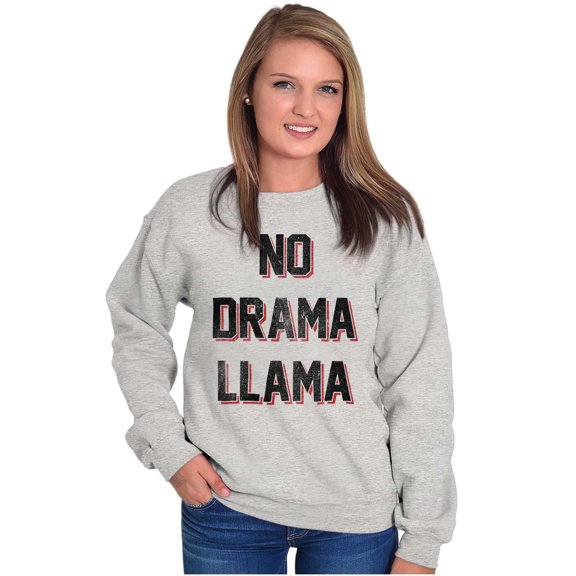 No Drama Llama Alpaca Chill Relaxed Sweatshirt for Men or Women Brisco Brands X