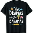 thumbnail image 1 of No Dramas In Bahamas Summer Vacation Beach Gift T-Shirt, 1 of 3