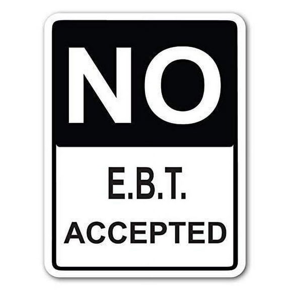 No E.B.T. Accepted Street Sign (Aluminum) Size: 8 x 12 inch