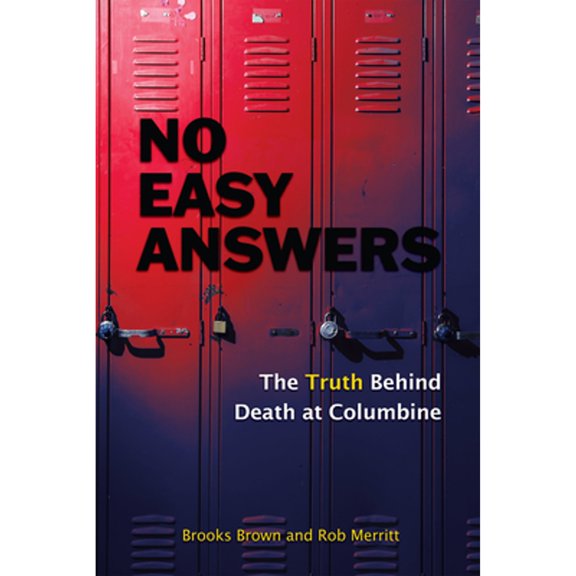 Pre-Owned No Easy Answers: The Truth Behind Death at Columbine (20th Anniversary Edition) (Paperback) by Brooks Brown, Rob Merritt