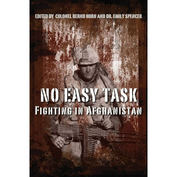 No Easy Task: Fighting in Afghanistan, (Paperback)