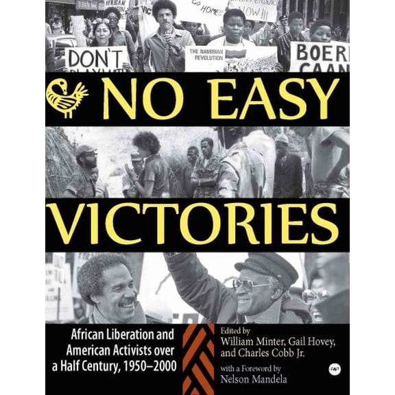 Pre-Owned No Easy Victories: African Liberation and American Activists over a Half-Century, 1950-2000 (Paperback) 1592215750 9781592215751