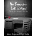 thumbnail image 1 of Pre-Owned No Educator Left Behind: The Art of a Successful Job Hunt (Paperback) 0984748407 9780984748402, 1 of 1