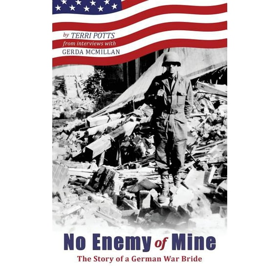 No Enemy of Mine: The Story of a German War Bride (Paperback)