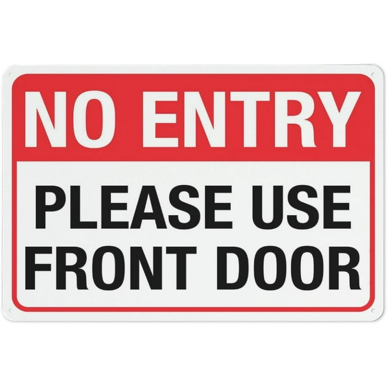 No Entry Please Use Front Door Sign 12 X 8 Inch Metal Sign