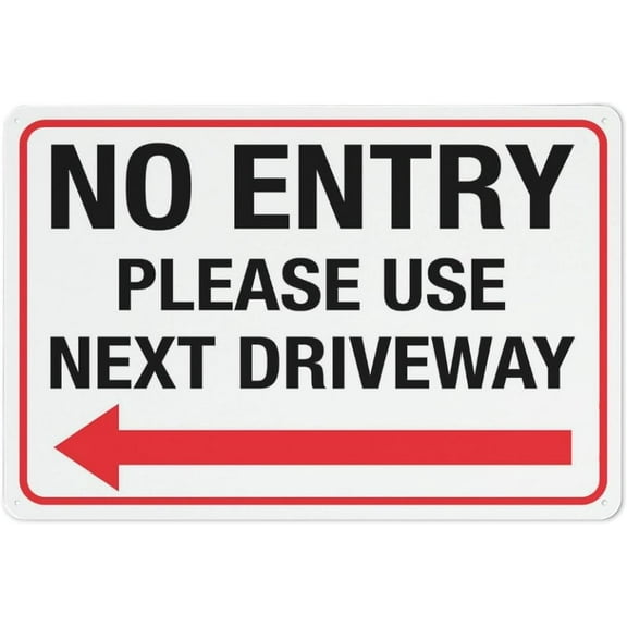No Entry Please Use Next Driveway Left Arrow Metal Sign 12x8 Inch Wall Decor