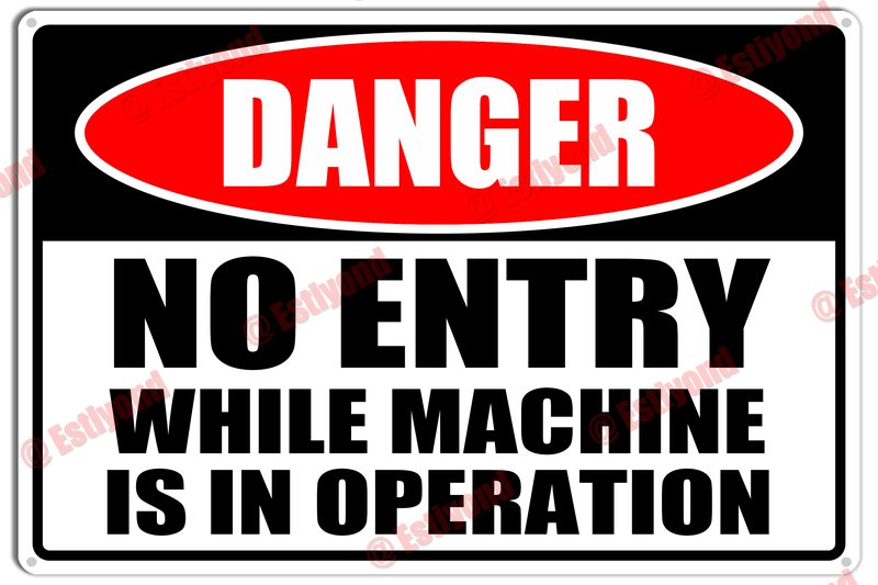 No Entry While Racing No Entry While Machine Is In Operation Caution Warning Notice Aluminum ...