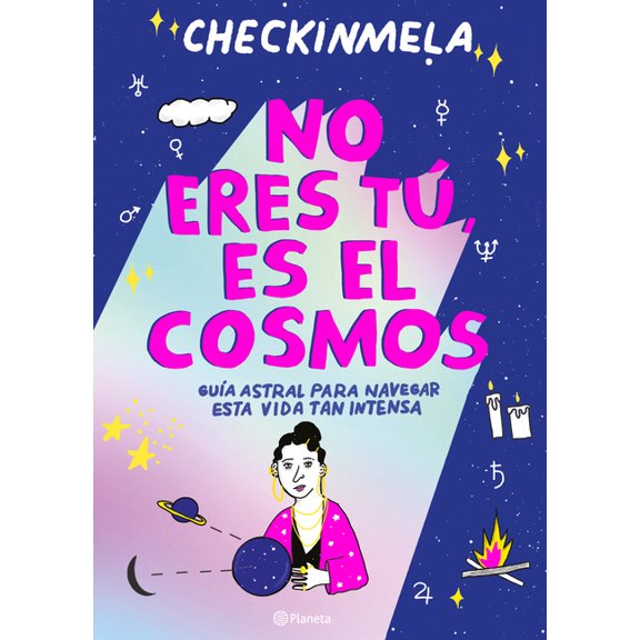 No Eres Tú, Es El Cosmos / It's Not You, It's the Cosmos, (Paperback)