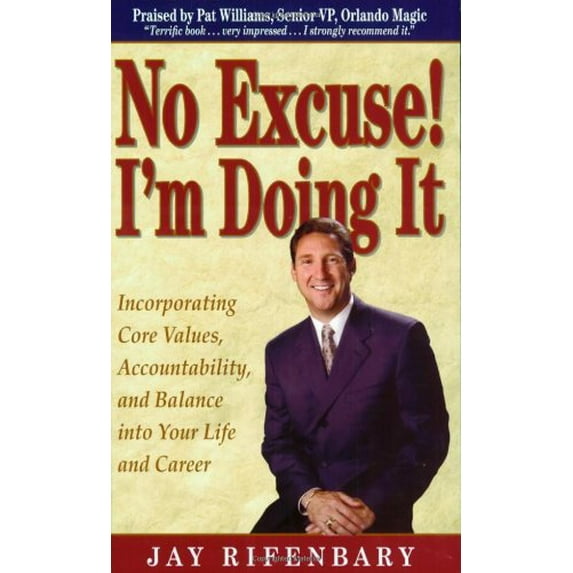 Pre-Owned No Excuse! I'm Doing It!: How to Do Whatever It Takes to Make It Happen (Paperback) 0938716344 9780938716341