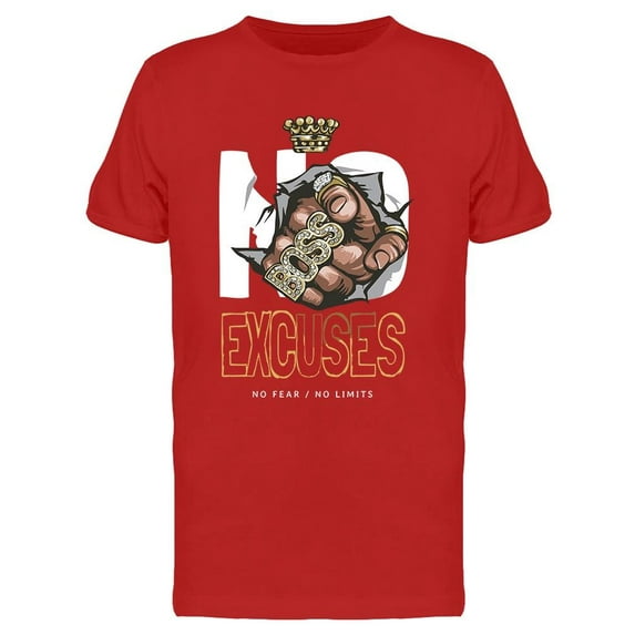 No Excuses Design T-Shirt Men -Image by Shutterstock, Male 3X-Large