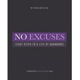thumbnail image 1 of No Excuses: Eight Steps to a Life of Abundance (Paperback), 1 of 1