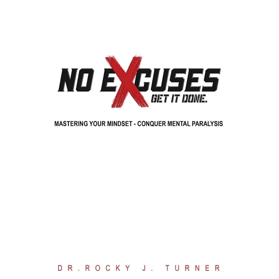 Pre-Owned No Excuses - Get It Done (Paperback) 1732484627 9781732484627