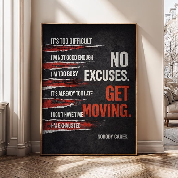 No Excuses Motivational Get Moving Gym Quote Hustle Mindset Office Motivation Poster Unframed Paper Print