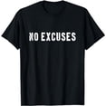 thumbnail image 1 of No Excuses.Motivational Quote T-Shirt, 1 of 3