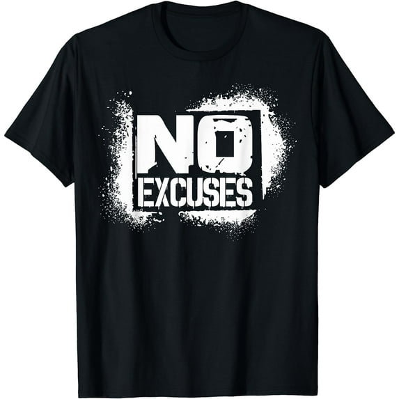 No Excuses Motivational Workout Motivational No Excuse T-Shirt Black Small