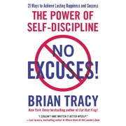 No Excuses! The Power of Self-Discipline, Paperback