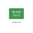 thumbnail image 1 of No Exit For U, (Paperback), 1 of 1