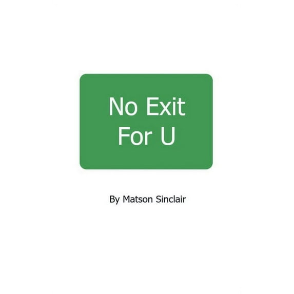 No Exit For U, (Paperback)
