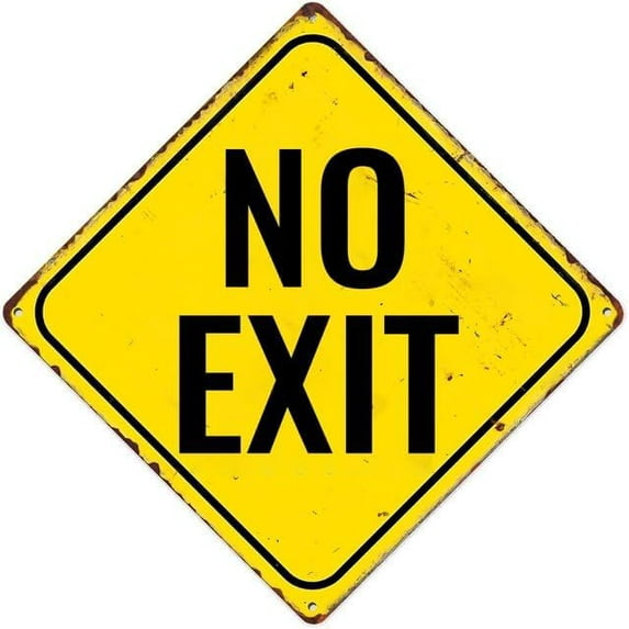 No Exit Sign For Home Office Bar Indoor Outdoor Wall Decor Yard Sign Square Sign 12" X 12"