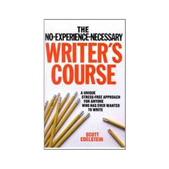 Pre-Owned No Experience Necessary Writer's Course (Hardcover) 0812885120 9780812885125