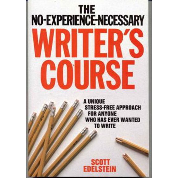 Pre-Owned No Experience Necessary Writer's Course (Paperback) 0812831349 9780812831344