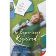 thumbnail image 1 of Pre-Owned No Experience Required Paperback 1635555612 9781635555615 Kimberly Cooper Griffin, 1 of 1