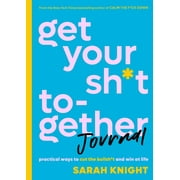 PROFESSOR OF RENAISSANCE LITERATURE SARAH KNIGHT No F*cks Given Guide: Get Your Sh*t Together Journal: Practical Ways to Cut the Bullsh*t and Win at Life (Paperback)