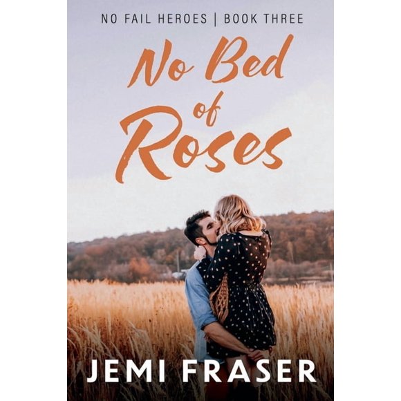 No Fail Heroes No Bed Of Roses, Book 3, (Paperback)