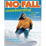 No-Fall Snowboarding : 7 Easy Steps to Safe and Fun Boarding (Paperback)
