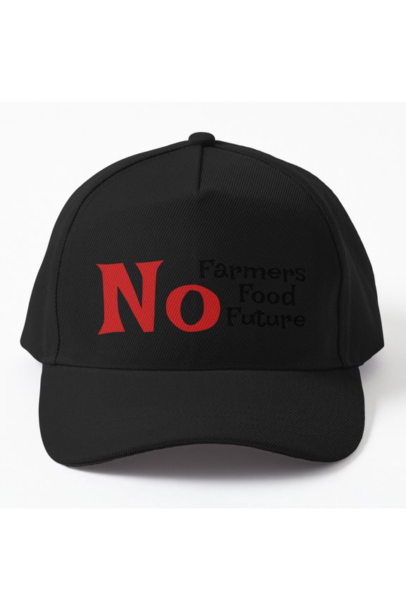 No Farmers No Food No Future Baseball Hat, Agriculture Sustainability Statement Design, Classic Cap