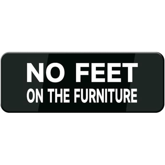 No Feet On The Furniture Sign W/Adhesive Back - Durable And Wipe Clean Plastic Sign - 10"X3" Business Restaurant Signage For Customer Entry Areas