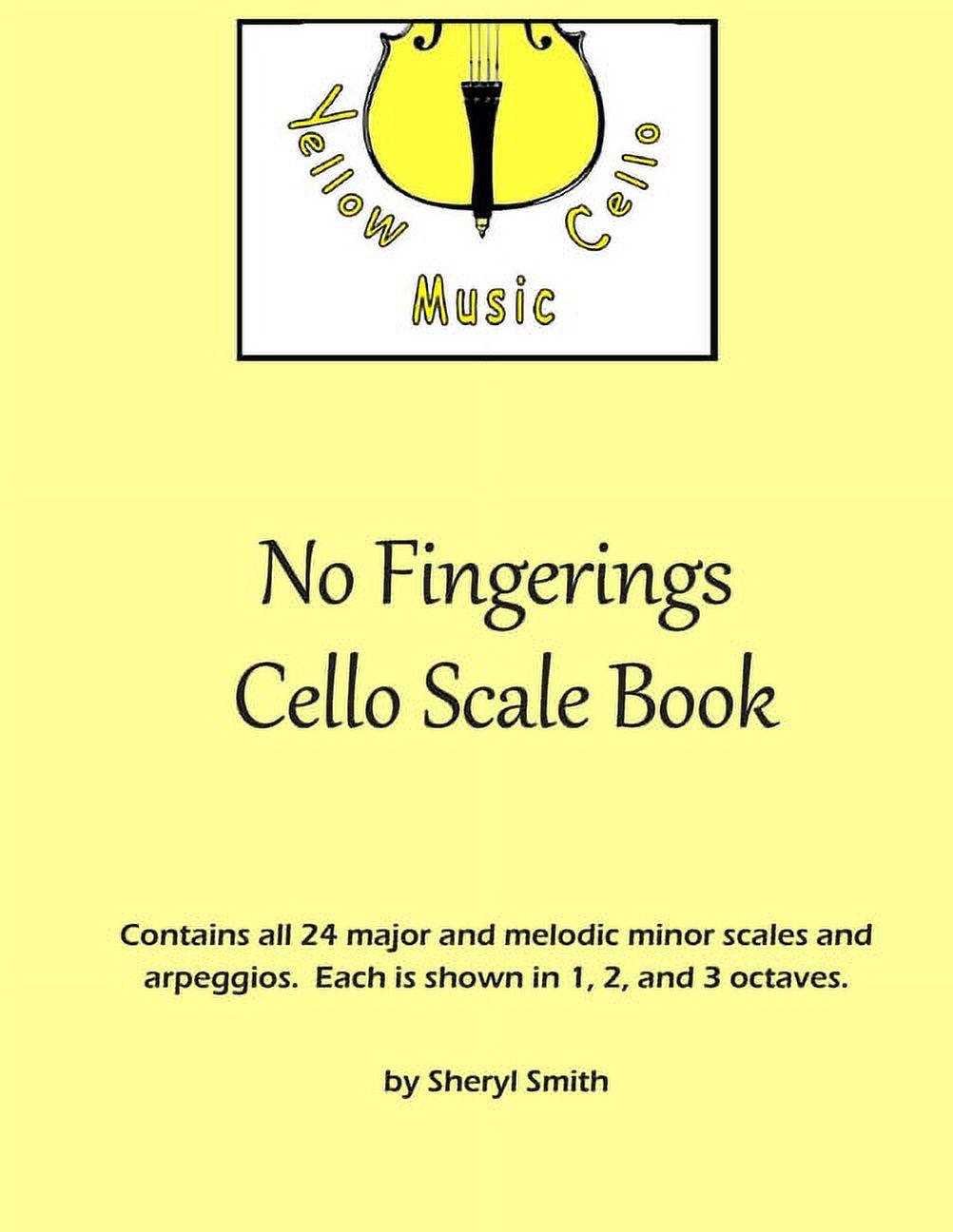 No Fingerings Cello Scale Book Contains all 24 major and melodic minor