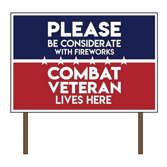No Fireworks - Combat Veteran - 18X24" Yard Sign with Stake - *ORDER BY 6/25* For July 4th Delivery!!